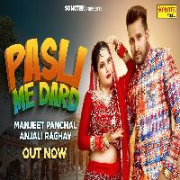 Pasli Me Dard Manjeet Panchal Anjali Raghav Suman Sen New Haryanvi Song 2023 By Kanchan Nagar Poster